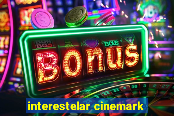 interestelar cinemark